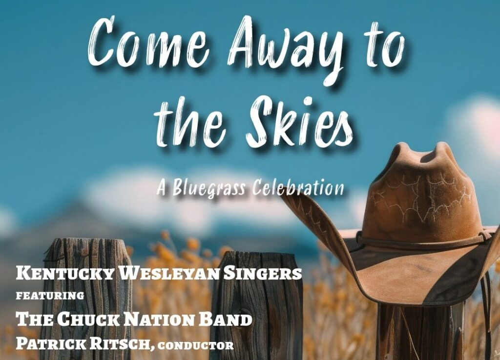 Kentucky Wesleyan Singers promo poster for "Come Away with the Skies"